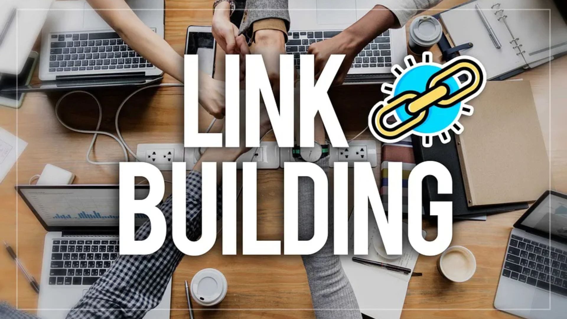 Cómo hacer linkbuilding efectivo